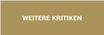 WEITERE KRITIKEN