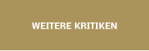WEITERE KRITIKEN