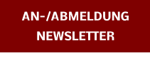 AN-/ABMELDUNG NEWSLETTER
